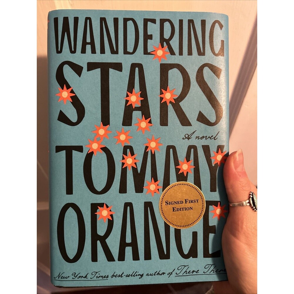 SIGNED WANDERING STARS : A Novel by Tommy Orange 2024 Hard Cover 1st Edition
